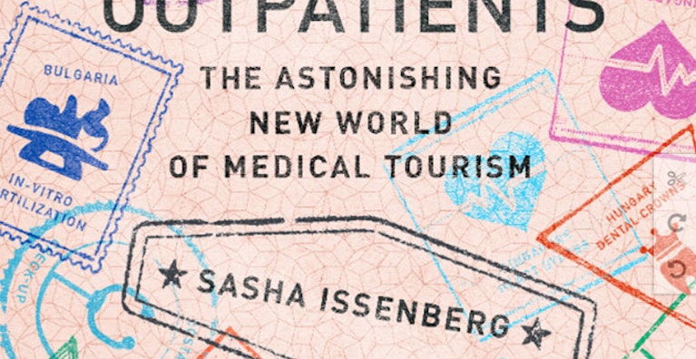 The Astonishing New World of Medical Tourism